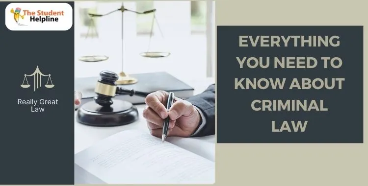 Everything You Need To Know About Criminal Law