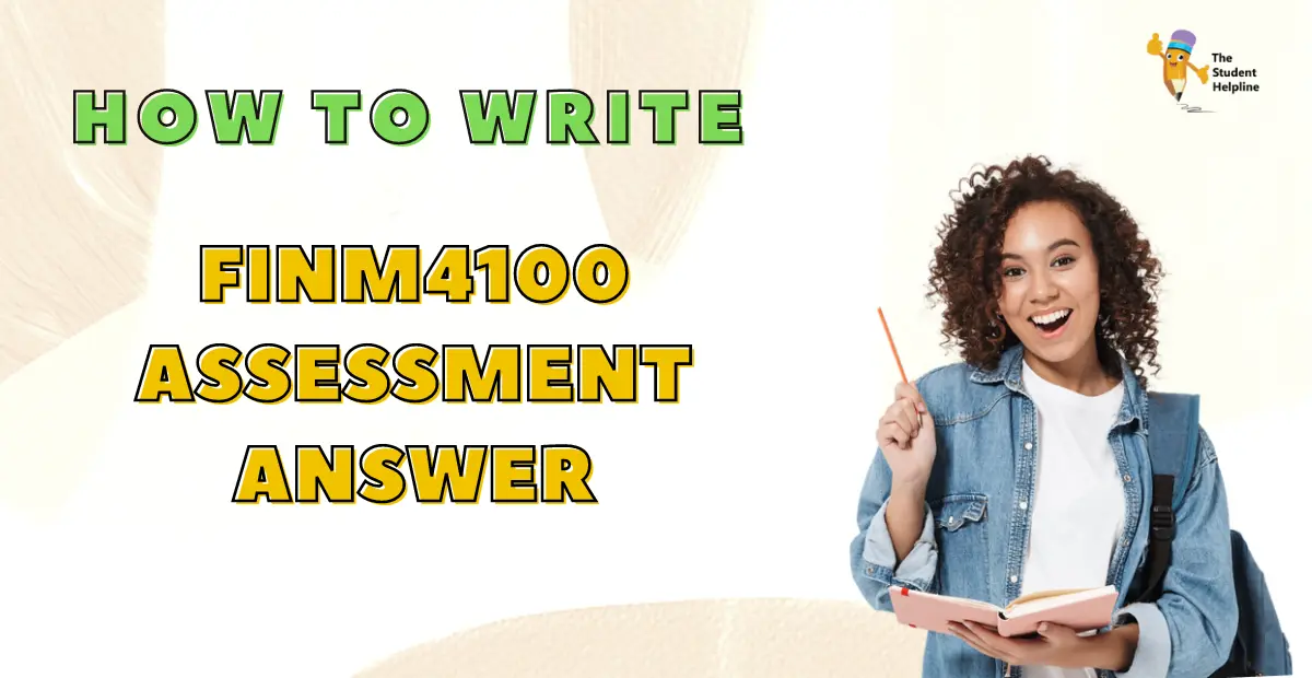 How To Write FINM4100 Assessment Answer